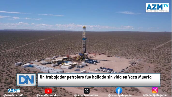 Un trabajador petrolero fue hallado sin vida en Vaca Muerta
