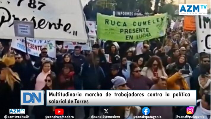 Multitudinaria marcha de trabajadores contra la política salarial de Torres