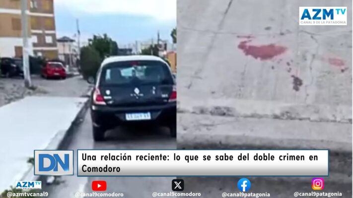 Una relación reciente: lo que se sabe del doble crimen en Comodoro
