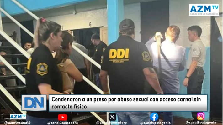 Condenaron a un preso por abuso sexual con acceso carnal sin contacto físico