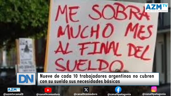 Nueve de cada 10 trabajadores argentinos no cubren con su sueldo sus necesidades básicas