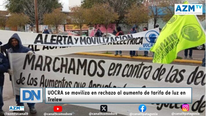 UOCRA se moviliza en rechazo al aumento de tarifa de luz en Trelew