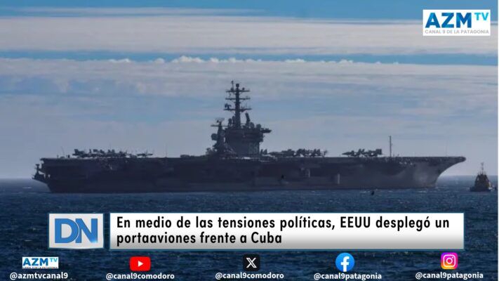 En medio de las tensiones políticas, EEUU desplegó un portaaviones frente a Cuba