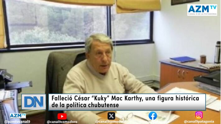 Falleció César “Kuky” Mac Karthy, una figura histórica de la política chubutense