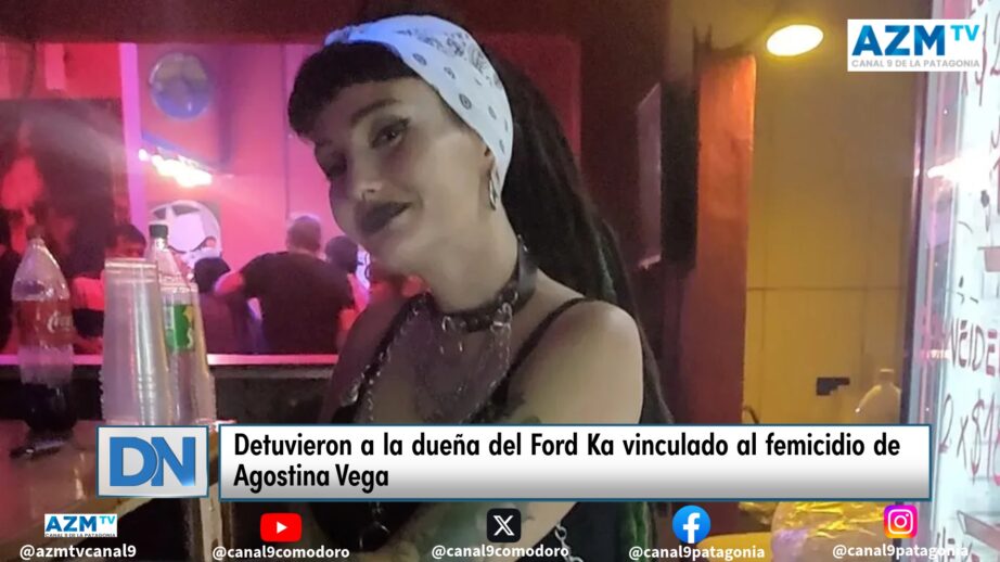 Detuvieron a la dueña del Ford Ka vinculado al femicidio de Agostina Vega