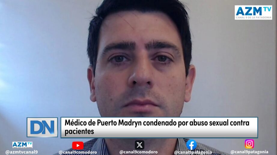 Médico de Madryn condenado por abuso sexual contra pacientes