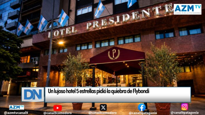 Un lujoso hotel 5 estrellas pidió la quiebra de Flybondi
