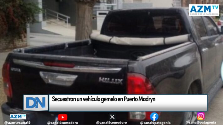 Secuestran un vehículo gemelo en Puerto Madryn