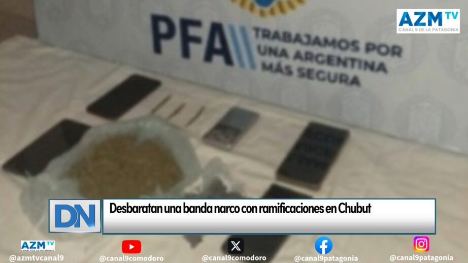 Desbaratan una banda narco con ramificaciones en Chubut