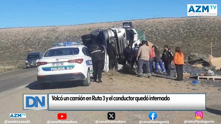 Volcó un camión en Ruta 3 y el conductor quedó internado