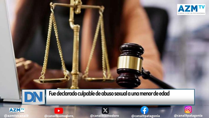 Fue declarado culpable de abuso sexual a una menor de edad