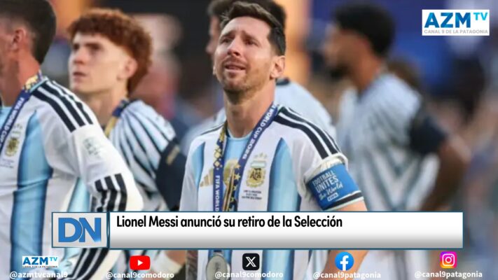 Lionel Messi anunció su retiro de la Selección