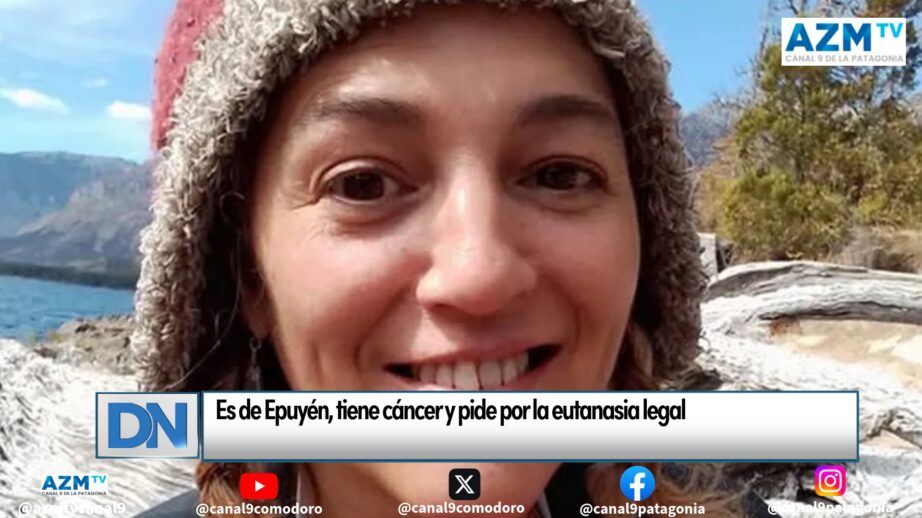 Es de Epuyén, tiene cáncer y pide por la eutanasia legal
