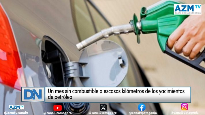 Un mes sin combustible a escasos kilómetros de los yacimientos de petróleo