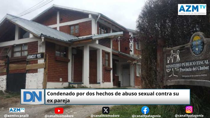 Condenado por dos hechos de abuso sexual contra su ex pareja