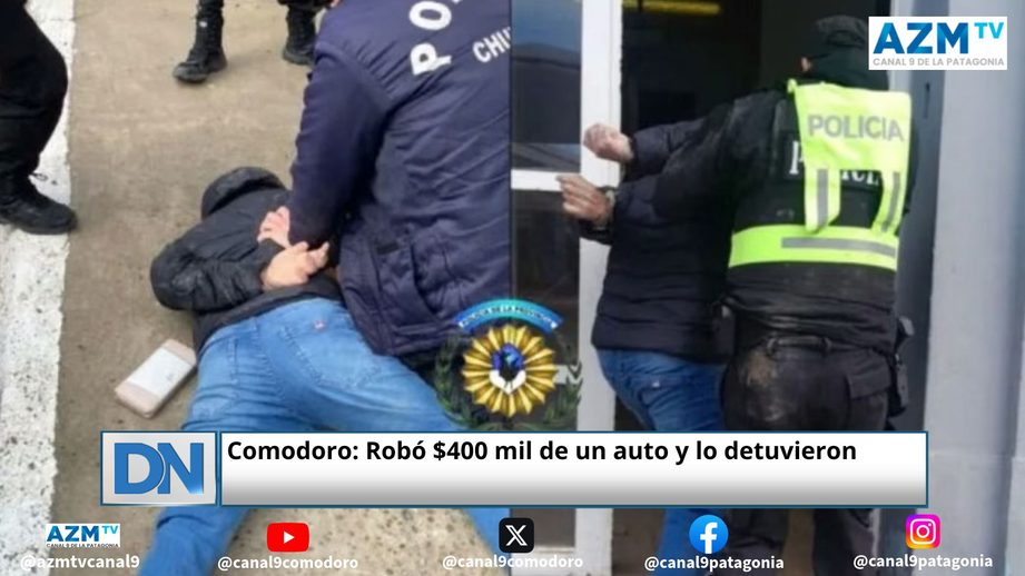  Comodoro: Robó $400 mil de un auto y lo detuvieron