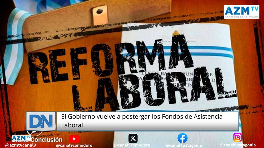 El Gobierno vuelve a postergar los Fondos de Asistencia Laboral