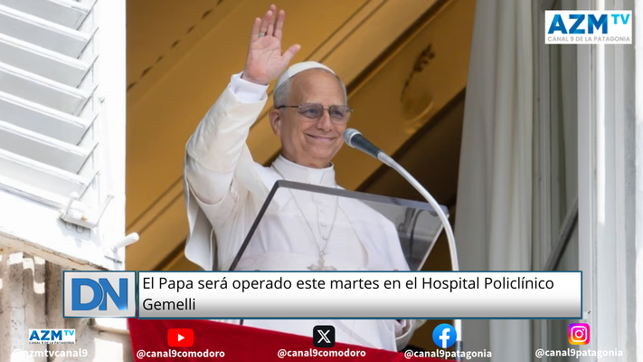 El Papa será operado este martes en el Hospital Policlínico Gemelli