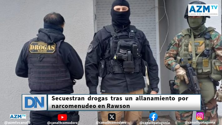Secuestran drogas tras un allanamiento por narcomenudeo en Rawson